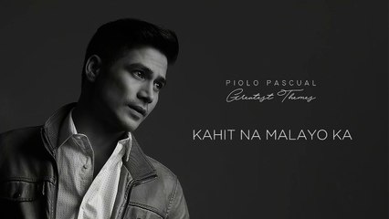 Piolo Pascual - Kahit Na Malayo Ka (Audio)