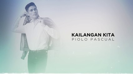 Piolo Pascual - Kailangan Kita (Lyric Video)