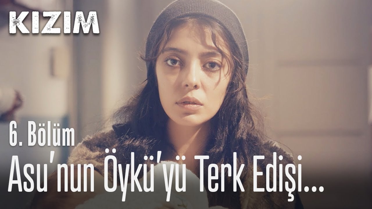 Asu'nun Öykü'yü terk edişi... - Kızım 6. Bölüm