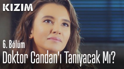 Doktor Candan'ı tanıyacak mı? - Kızım 6. Bölüm