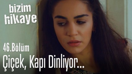 Çiçek, Hikmet ile Zeynep'in kapısını dinledi - Bizim Hikaye 46. Bölüm