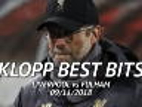 Watch Fulham over ninety minutes, not Match of the Day highlights - Klopp's best bits