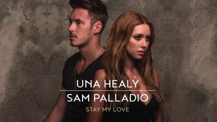 Una Healy - Stay My Love