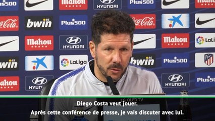 12e j. - Simeone : "Costa veut jouer"
