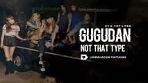 《COMEBACK》gugudan (구구단) - Not That Type Legendado PT | BR