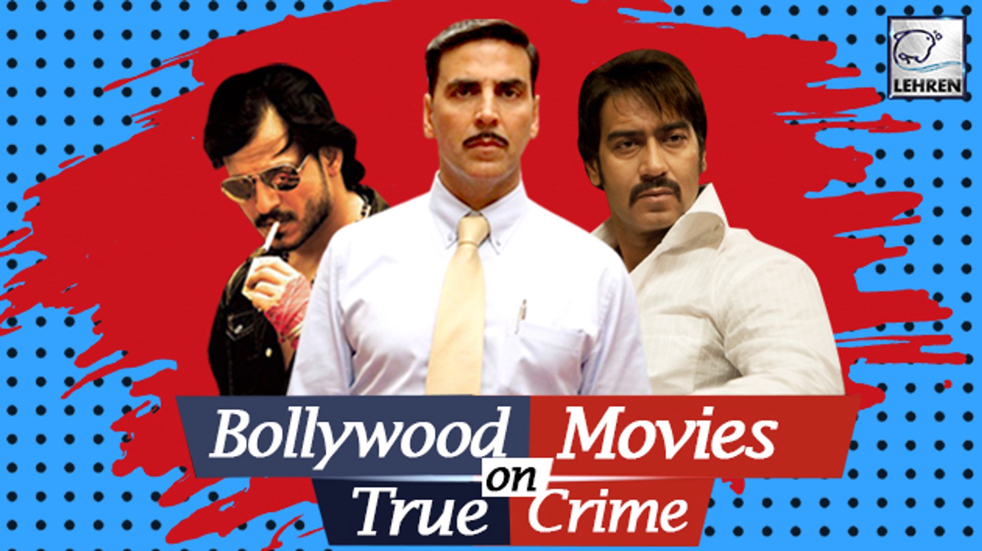⁣5 Bollywood Movies Based On Real Life Crimes