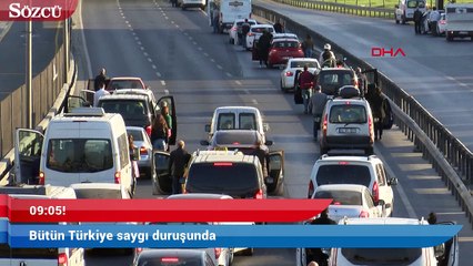 09:05! Bütün Türkiye saygı duruşunda