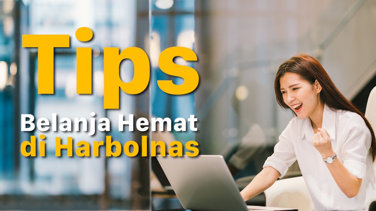 Tips Belanja Hemat di Harbolnas