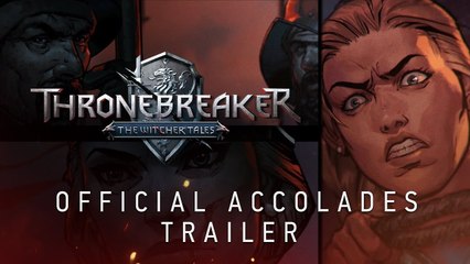 Thronebreaker : The Witcher Tales - Trailer Accolades