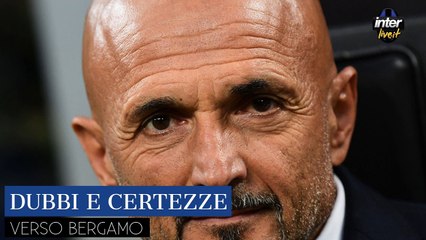 News Inter, verso l'Atalanta: dubbi e certezze di Spalletti