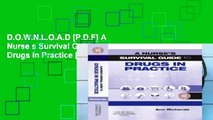 D.O.W.N.L.O.A.D [P.D.F] A Nurse s Survival Guide to Drugs in Practice [P.D.F]