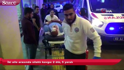 İki aile arasında silahlı kavga 2 ölü, 5 yaralı