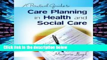 D.O.W.N.L.O.A.D [P.D.F] A practical guide to care planning in health and social care [E.B.O.O.K]