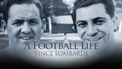 'A Football Life': Vince Lombardi's early football years
