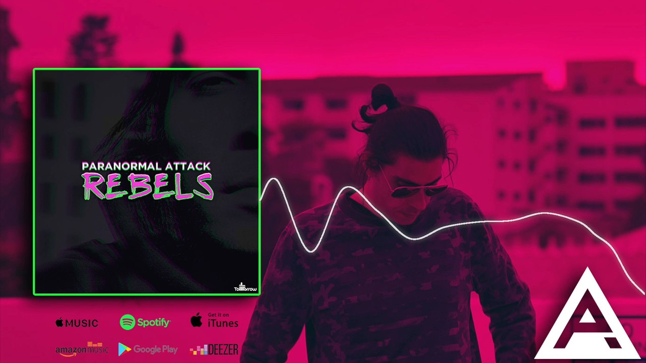 Paranormal Attack - Rebels (Official Audio)