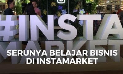 Serunya Belajar Bisnis di #INSTAMARKET