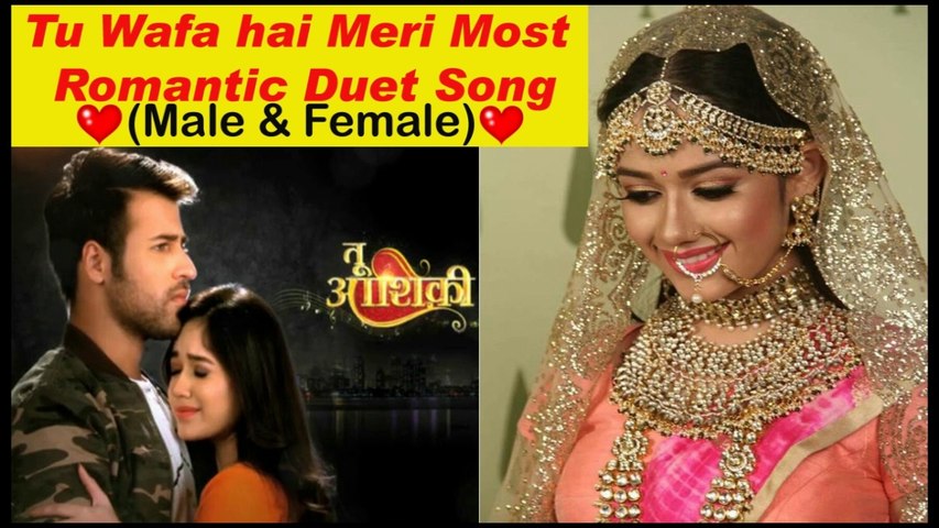 Tu Wafa hai meri Duet Song (तू वफा है मेरी डुएट गाना) Tu Aashiqui Song By Colors Tv
