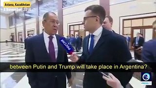 Russian FM Sergei Lavrov confirms Trump and Putin to meet in Argentina as Washington is preparing to impose new sanctions on Russia.