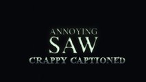 annoying orange (saw) crappy captioned