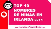 Top 10 nombres de niñas en Irlanda (2017) - nombres de bebé - www.nombresparamibebe.com