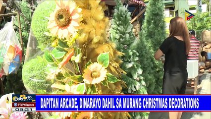 Dapitan arcade, dinarayo dahil sa murang Christmas decorations
