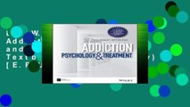 D.O.W.N.L.O.A.D [P.D.F] Addiction: Psychology and Treatment (BPS Textbooks in Psychology) [E.P.U.B]