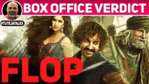 FLOP | Thugs of Hindostan | Box Office Verdict | Aamir Khan | Amitabh Bachchan | #TutejaTalks