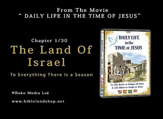 THE LAND OF ISRAEL - To Everything There is a Season