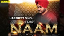 Harmanpreet Chahal - Naam | Full Audio Song | Yellow Music | Latest Punjabi Song