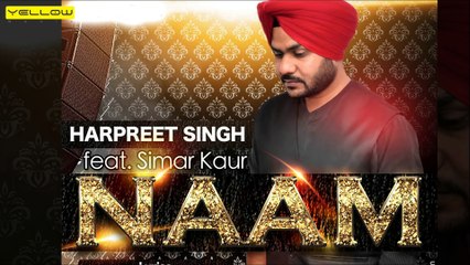 Harmanpreet Chahal - Naam | Full Audio Song | Yellow Music | Latest Punjabi Song