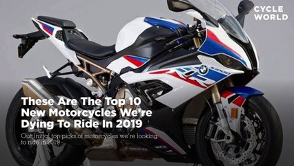 These Are The Top 10 New Motorcycles We’re Dying To Ride In 2019