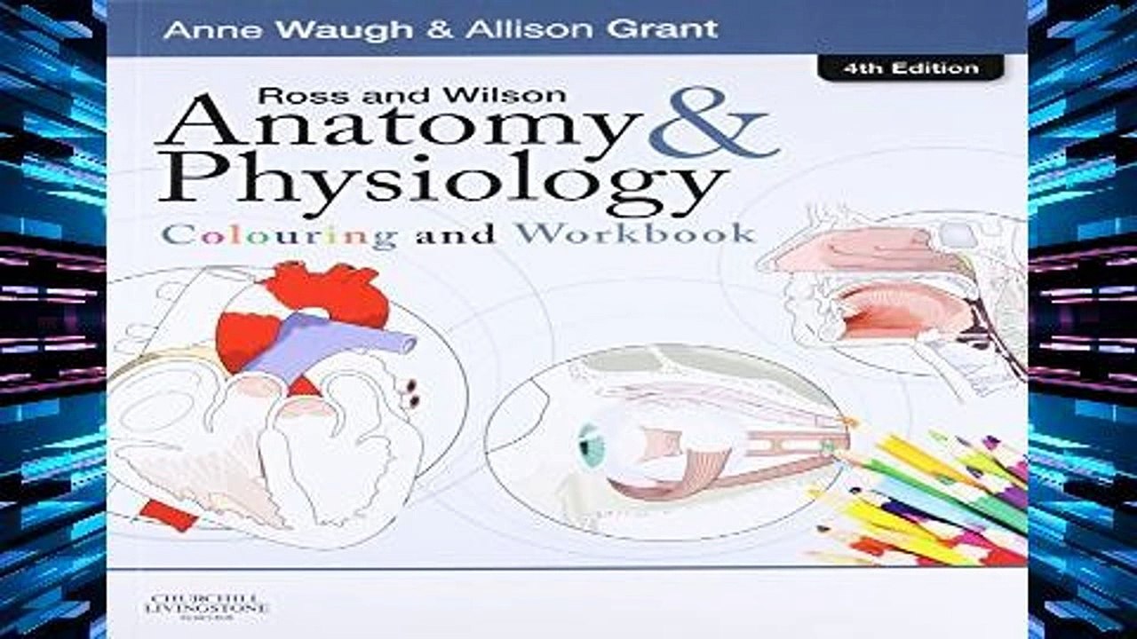 D.O.W.N.L.O.A.D [P.D.F] Ross and Wilson Anatomy and Physiology Colouring and Workbook, 4e