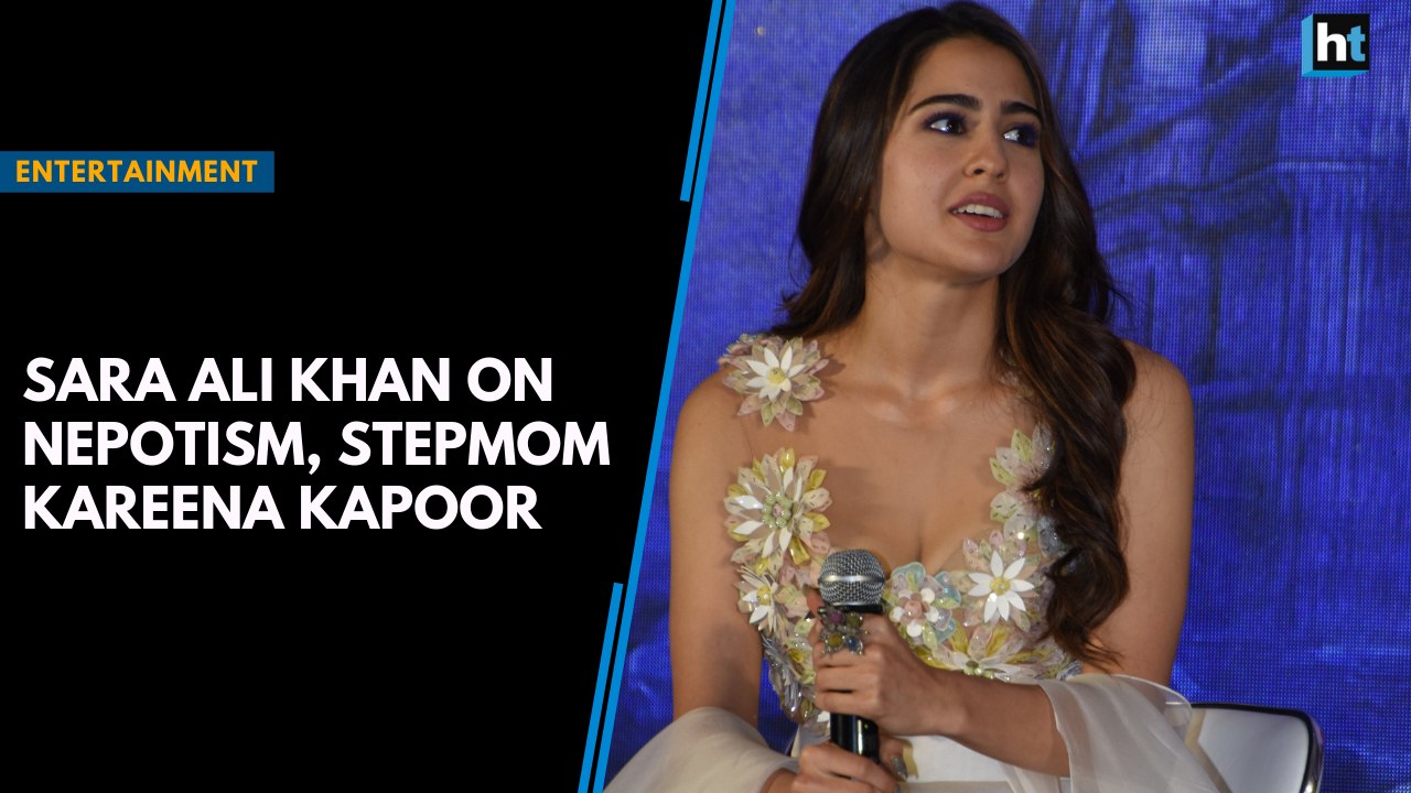 Sara Ali Khan on nepotism, stepmom Kareena Kapoor