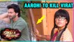 Arohi Truth Revealed | Arohi Attacks Virat Ishq Mein Marjawan.