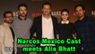 Narcos Mexico Cast meets Alia Bhatt for Fun Interaction