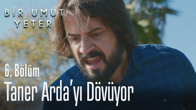 Taner Arda'yı dövüyor - Bir Umut Yeter 6. Bölüm