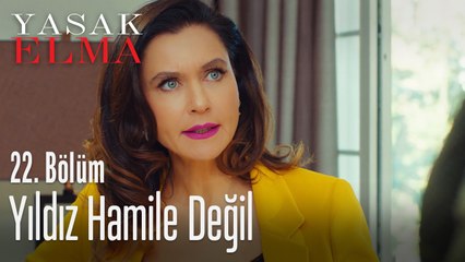Yıldız hamile değil! - Yasak Elma 22. Bölüm