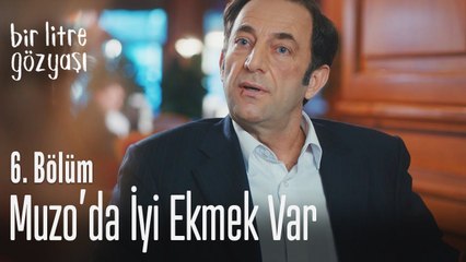 Bu Muzo da iyi ekmek var - Bir Litre Gözyaşı 6. Bölüm