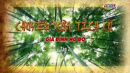 Gia Đình Họ Đỗ Tập 2 - Ngày 13/11/2018 - Chuyện Xưa Tích Cũ THVL1 - Gia Dinh Ho Do Tap 2 - Chuyen Xua Tich Cu THVL1 - Gia Dinh Ho Do Tap 3