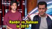 Ranbir vs Salman in 2019?  BRAHMASTRA to clash with KICK 2