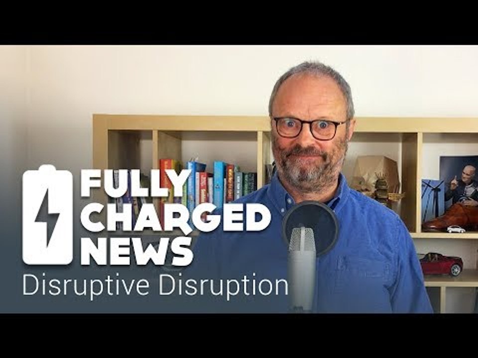 Disruptive Disruption | Fully Charged News