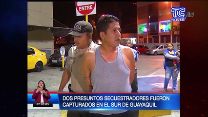 Dos presuntos secuestradores fueron capturados en el sur de Guayaquil
