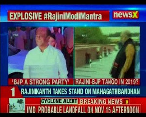 Rajinikanth takes stand on Mahagathbandhan, Will Rajini Back PM Modi