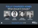 Fully Charged Home - Fully Charged Live 2018 Talk 3