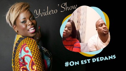 Yvidero'Show - On est dedans