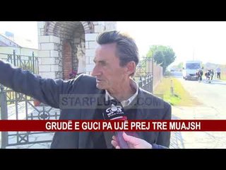 GRUDË E GUCI PA UJË PREJ TRE MUAJSH