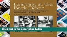 D.O.W.N.L.O.A.D [P.D.F] Learning at the Back Door: Reflections on Non-Traditional Learning in the