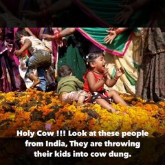 people from India throwing their kids into the cow-dung