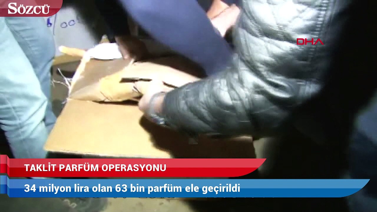 34 Milyonluk taklit parfüm operasyonu