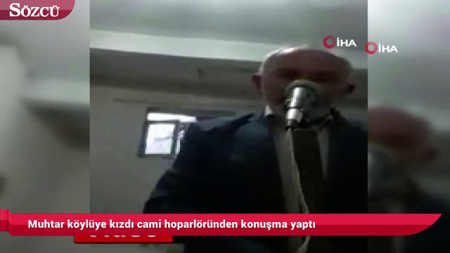 Muhtar köylüye kızdı cami hoparlöründen konuşma yaptı